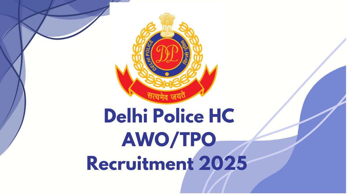 Delhi Police HC AWO TPO Vacancy 2025