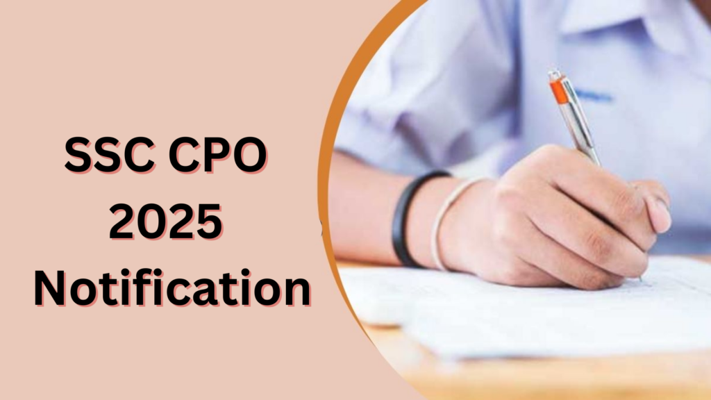 SSC CPO 2025 Notification